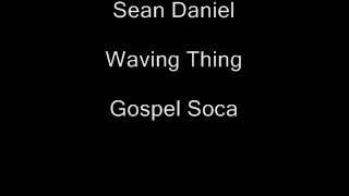 Sean Daniel- Waving Thing