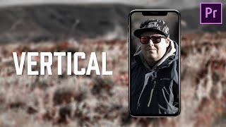 How to edit VERTICAL video in Premiere Pro for instagram tv