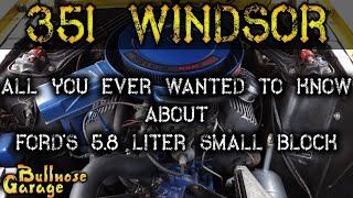 351 Windsor – What You Need to Know About the Ford 351w Small Block [5.8 Liter]