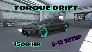 TORQUE DRIFT S15 SETUP (CUSTOM)