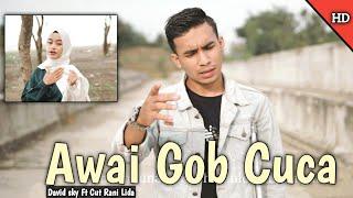 Lagu Aceh Terbaru 2021 - Awai Gob Cuca - David sky ft Cut Rani ( official musik cover)