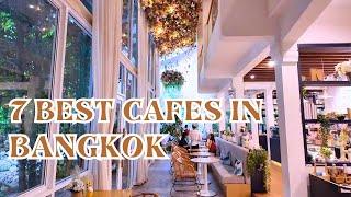 Cafe Vlog | 7 Best Cafes in Bangkok to Visit on the Weekend Thailand