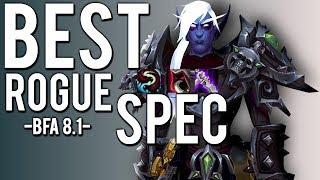 Best Rogue Spec In 8.1 (Assassination/Outlaw/Subtlety -  WoW: Battle For Azeroth 8.1