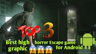 Top 3 best Escape game for Android | Best high graphics game | Horror games #horrorgames