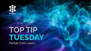 Top Tip Tuesday - Particle Color Layers