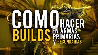 COMO HACER BUILDS DE ARMAS en Warframe