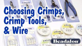 Choosing the Proper Crimps, Crimp Tool, and Wire