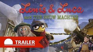 Louis & Luca and The Snow Machine I Trailer I Hugh Bonneville