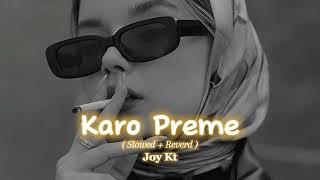 Karo Preme ( Slowed + Reverd ) Dolly Sayontoni || Old Song || Use Headphone 