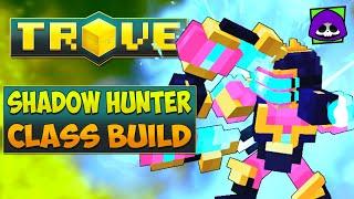 SHADOW HUNTER REWORK CLASS GUIDE / TUTORIAL | Trove Shadow Hunter Rework Build for 2022