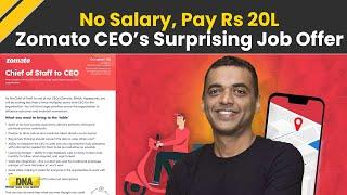 Pay Rs 20L: Zomato CEO Deepinder Goyal's Surprising Job Offer For Chief Of Staff Position