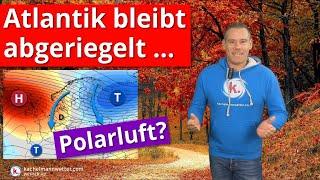 Was für ein Atlantik-Riegel - Polarlufteinbruch Anfang November aber unsicher