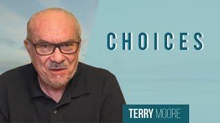 Choices-Terry Moore