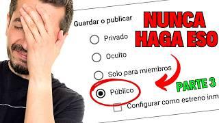  NUNCA PUBLIQUE UN VIDEO A YOUTUBE ASÍ (Parte 3)