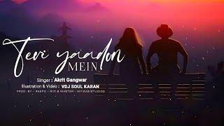 Teri Yaadon Mein - Akrit Gangwar l Prod. Raspo l Official Audio l 2023