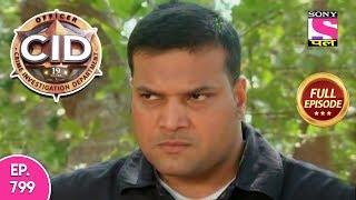 CID - Full Episode 799 - 12th October, 2018