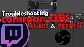 OBS Troubleshooting for Common Issues [FIXES]