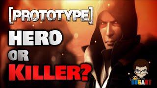 Prototype | EP. 01 - Hero or Killer