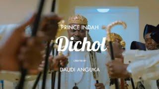 Dichol ~ Prince Indah OGW New Song Release