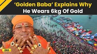 Mahakumbh 2025: ‘Golden Baba’ Explains Why He Wears 6kg Of Gold | Prayagraj | Triveni Sangam | Gold