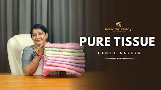 Pure Tissue Fancy Sarees. Price Starting From Rs.4225/-  | #GayathriReddy |