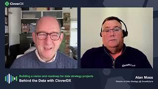 Building a vision and roadmap for data strategy projects | Behind the Data with CloverDX