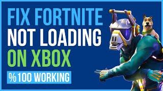 FORTNITE NOT LOADING XBOX 2024 | Fix Fortnite Not Loading on Xbox