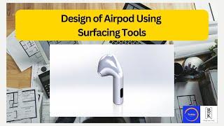 How to Design of Airpod Using Surfacing Tools| Ergonomic, Modeling, sketching, sketching, Optimize