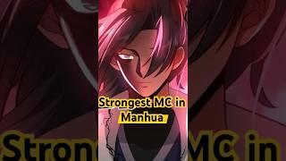 who is the strongest MC in manhua #manhua #manhwa #martialpeak #anime #cultivation