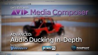 Let's Edit with Media Composer - ADVANCED - Audio Ducking In-Depth