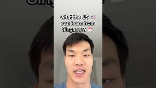 what the US can learn from Singapore