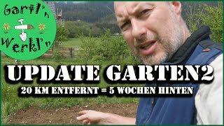 UPDATE Video vom 2. Garten völlig anderes Vegetationsklima vor den Bergen