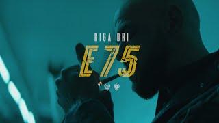 RIGA DRI - E75 (OFFICIAL VIDEO)