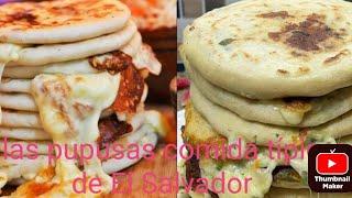hoy los invitaremos a comer pupusas salvadoreñas