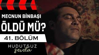 Hudutsuz Sevda 41. Bölüm 3. Fragmanı | BİNBAŞI ÖLDÜ MÜ?