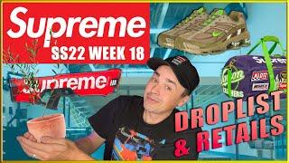 SUPREME WEEK 18 DROPLIST! Last Week of the SS22 Season?!?!