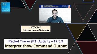 PT 17.5.9 Interpret Show command Output