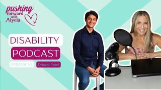 Innovative Tech for Disability Inclusion with Lotus CEO Dhaval Patel | Pushing Forward with Alycia