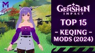 TOP 15 Keqing Mods | Genshin Impact (2024)