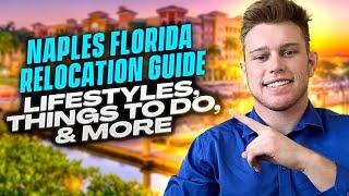 The ULTIMATE Relocation Guide for Naples, Florida: Locations, Lifestyles, and Pros & Cons