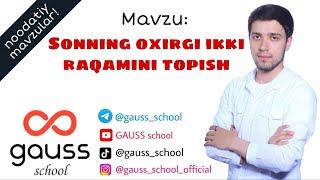 SONNING OXIRGI IKKI RAQAMINI TOPISH (Noodatiy mavzu!)