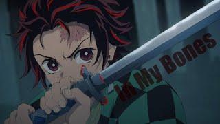 Demon Slayer/Kimetsu no Yaiba [AMV] - In My Bones