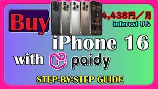 How to Buy iPhone 16 Using Paidy Installments in Japan  Step by Step Guide#iphone16#paidy