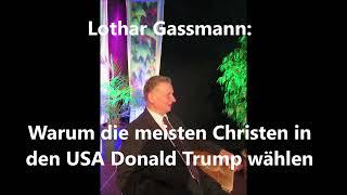 Warum die meisten Christen in den USA Donald Trump wählen! Stellungnahme von Dr. Lothar Gassmann