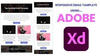 Adobe XD Responsive Email Design.