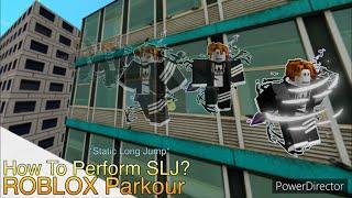 How To Perform SLJ? | Roblox Parkour