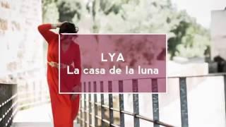 LYA / La casa de la luna