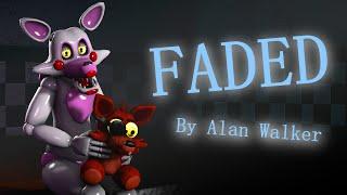 [SFM/FNAF] Faded | By Alan Walker