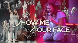 Show Me Your Face - Flow (Live) - Abbie Gamboa, The River Worship