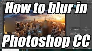 How to blur in Adobe Photoshop CC